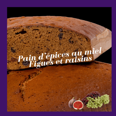 Pain d'Épice au Miel "Les Classiques" 1006 Pain d'épice FIGUES RAISINS